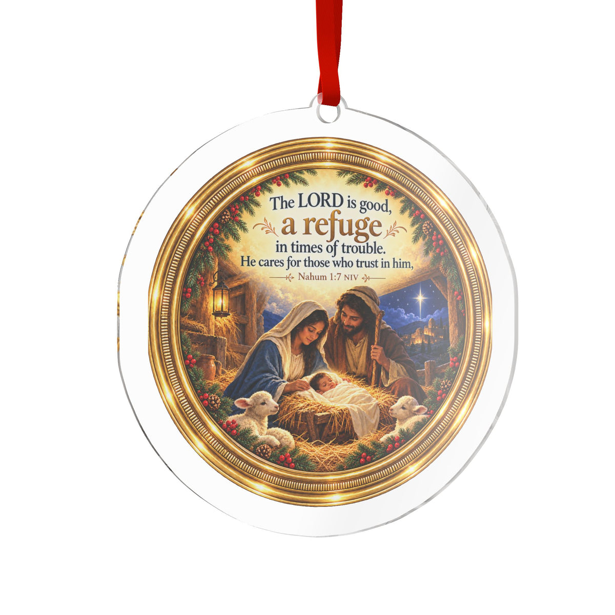 The Lord Is Good Nativity Acrylic Christmas Ornament