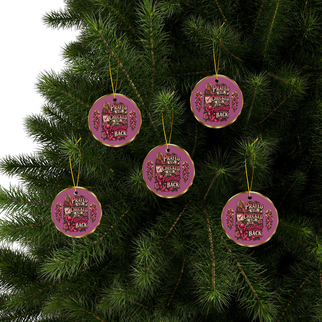 Prayed Up Checked Up Fighting Back Ceramic Ornament | Breast Cancer Awareness