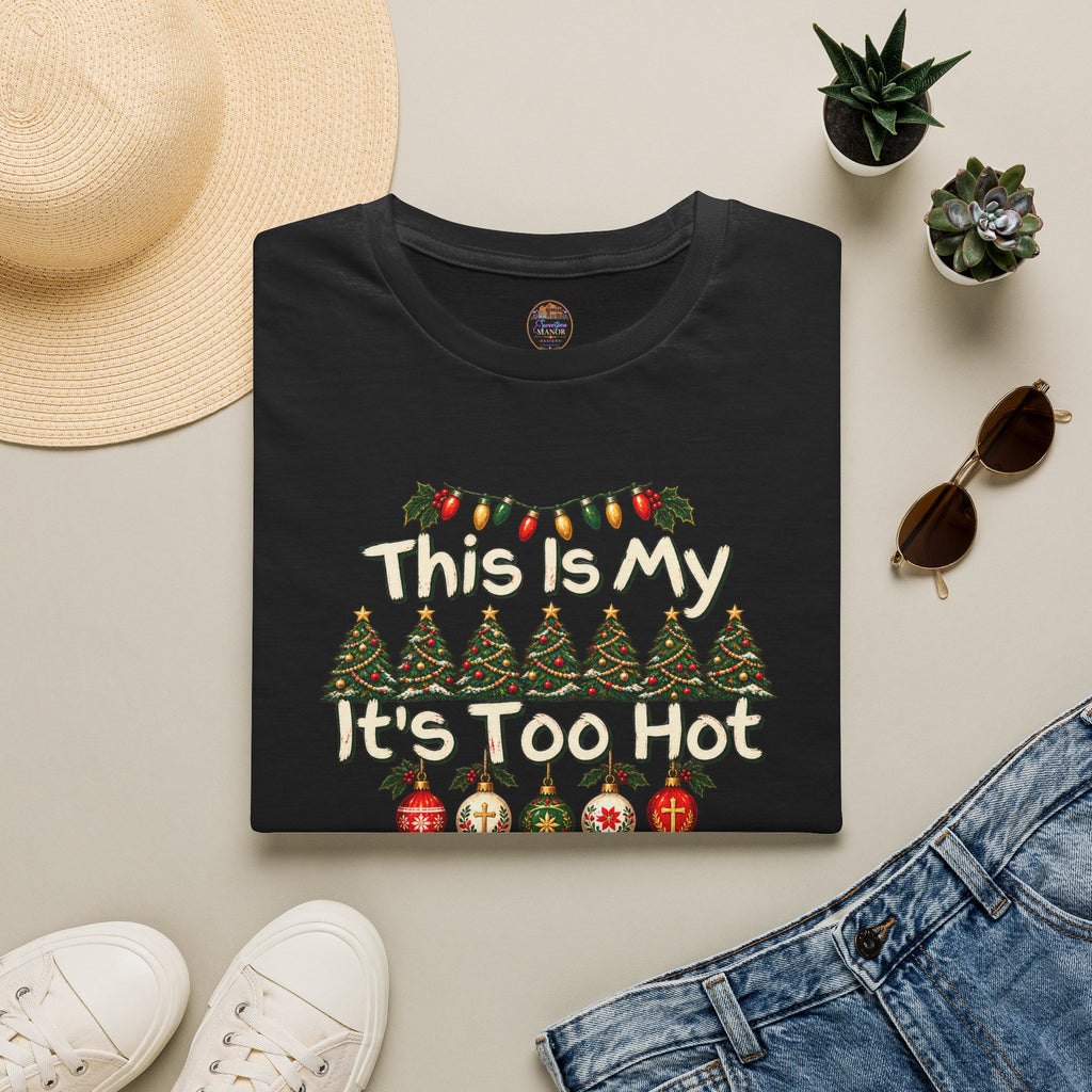 This Is My It's Too Hot For Ugly Christmas Sweater Shirt T-Shirt | Christmas holiday tee