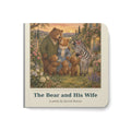 The Bear and His Wife Infant and Toddler Board Book by Jarrod Brown