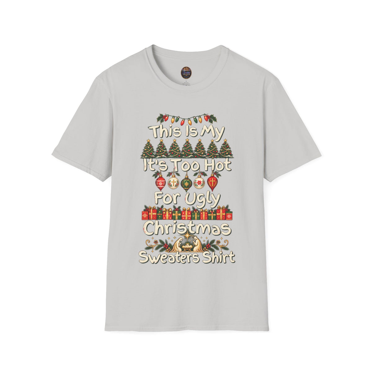 This Is My It's Too Hot For Ugly Christmas Sweater Shirt T-Shirt | Christmas holiday tee