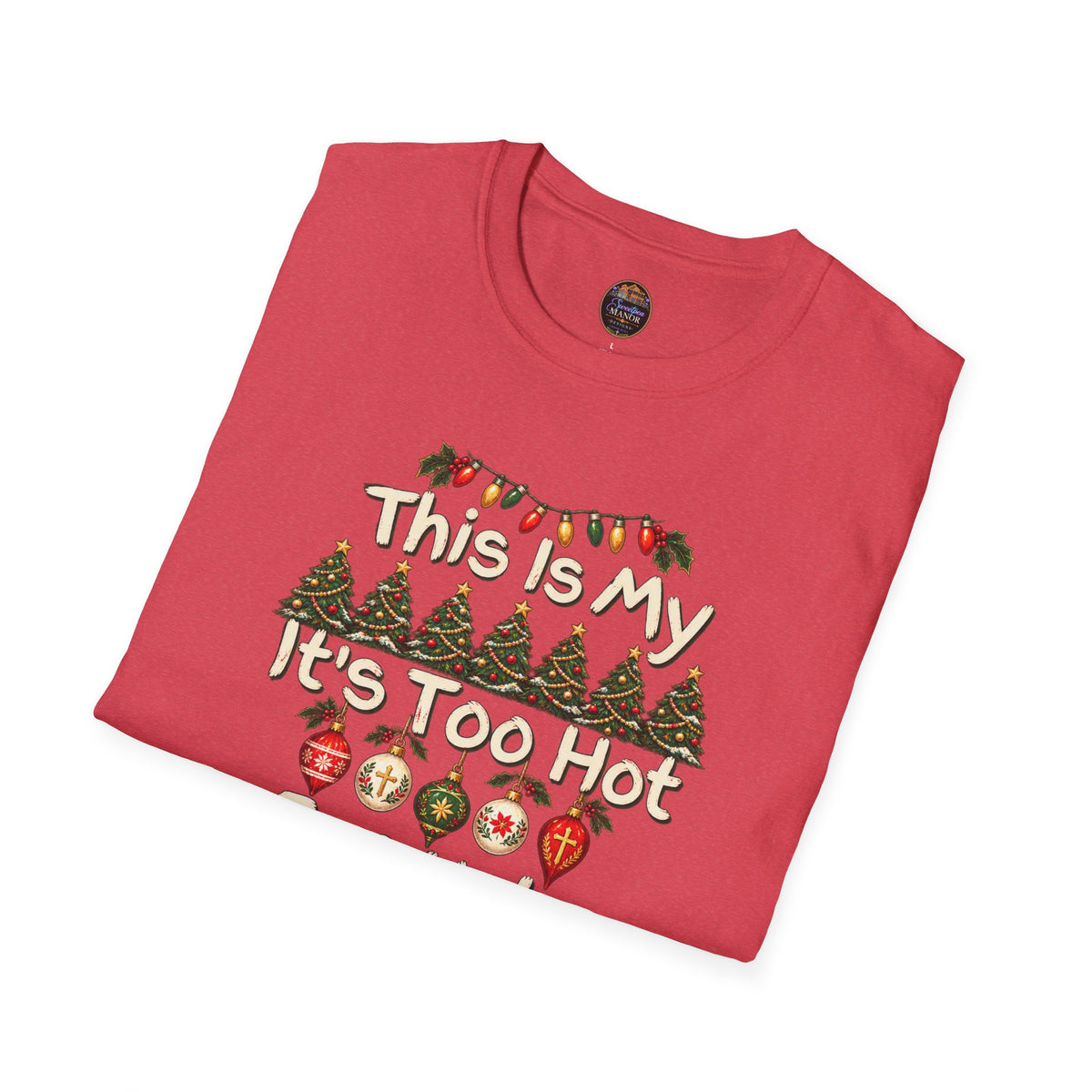 This Is My It's Too Hot For Ugly Christmas Sweater Shirt T-Shirt | Christmas holiday tee