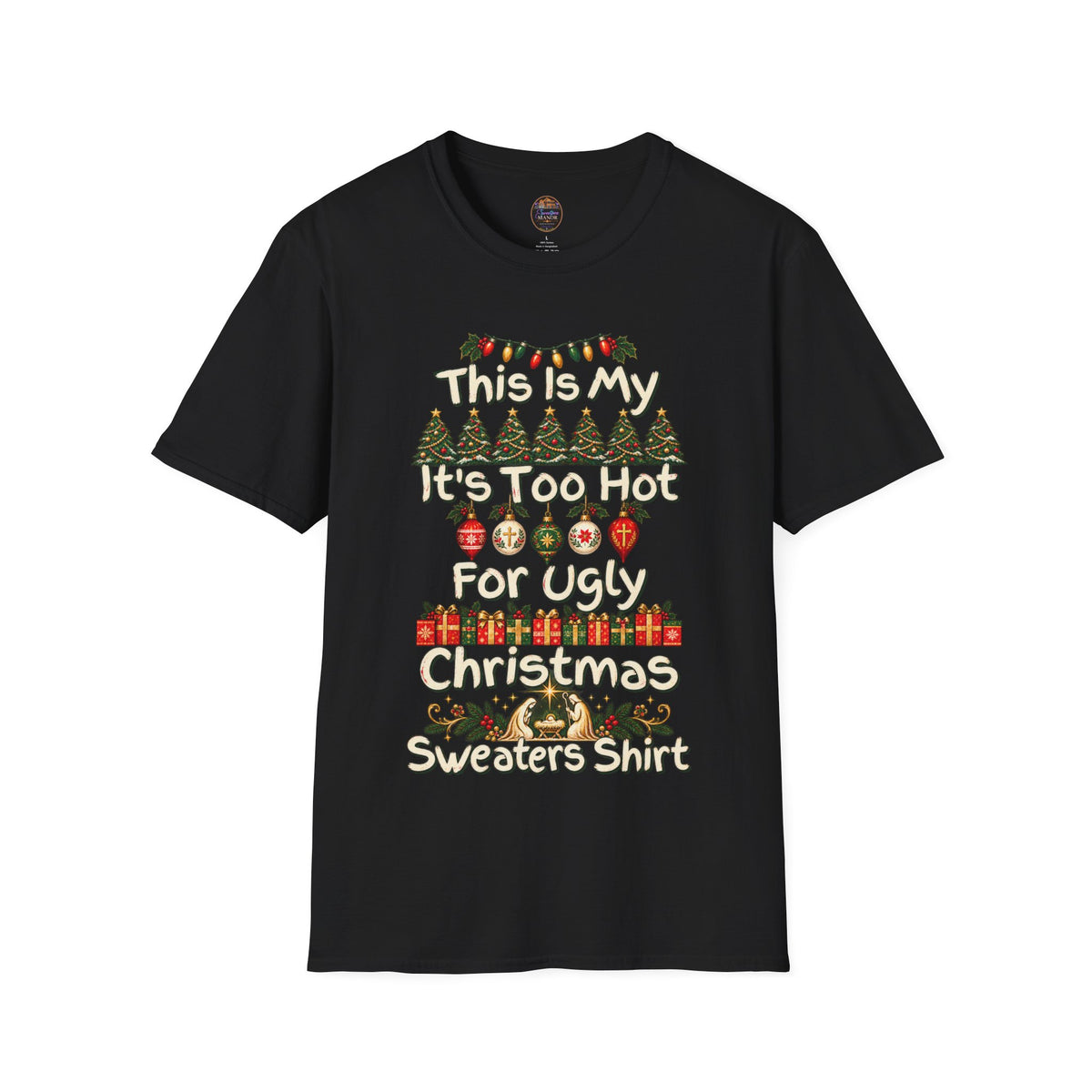 This Is My It's Too Hot For Ugly Christmas Sweater Shirt T-Shirt | Christmas holiday tee