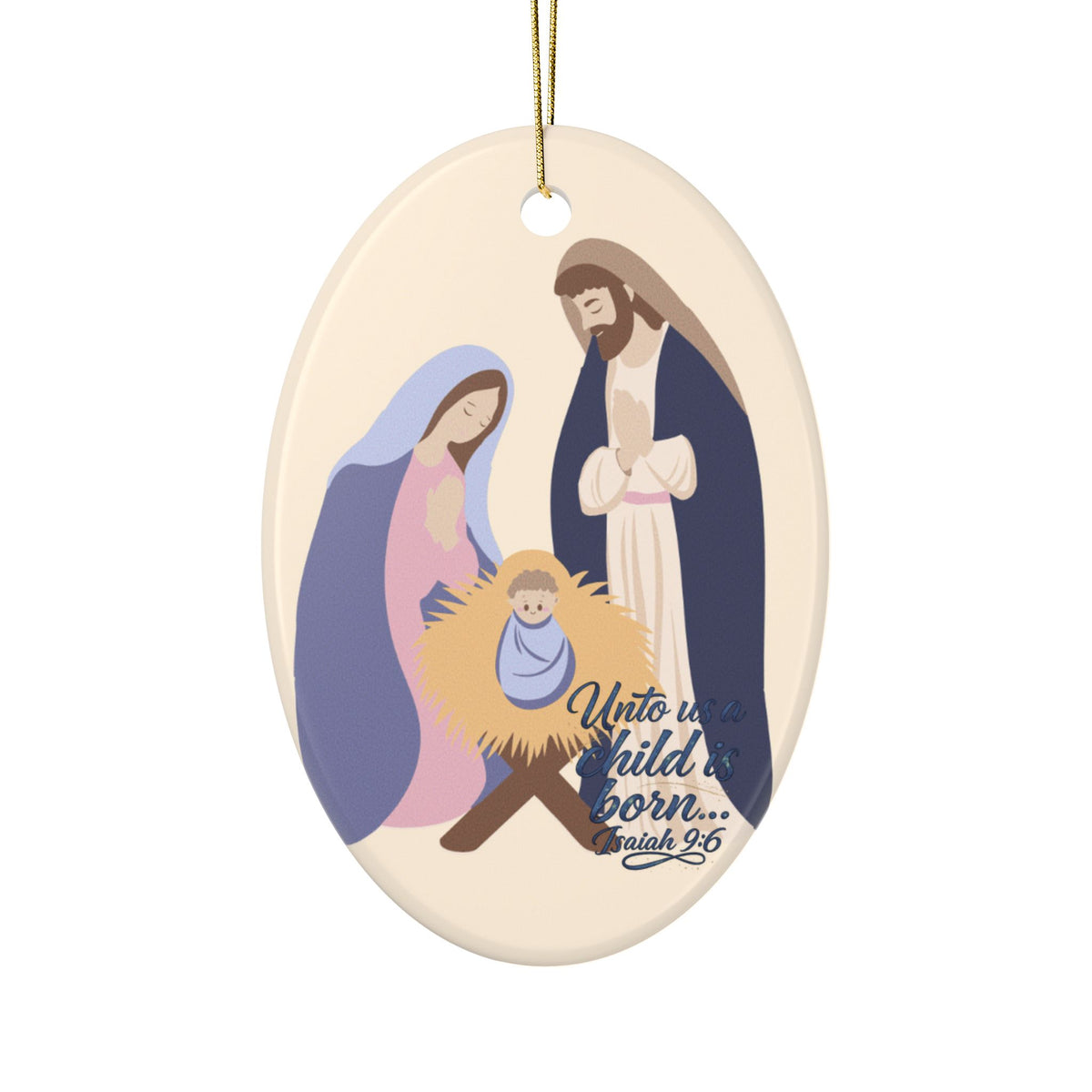 Oval Nativity Unto Is a Child is Born Isaiah 9:6 Ceramic Ornaments, 2-Side Print