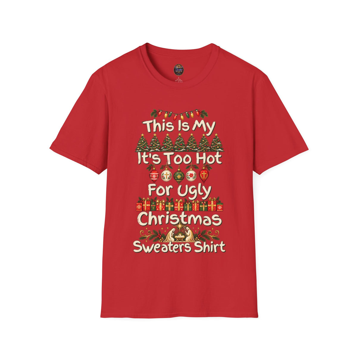 This Is My It's Too Hot For Ugly Christmas Sweater Shirt T-Shirt | Christmas holiday tee