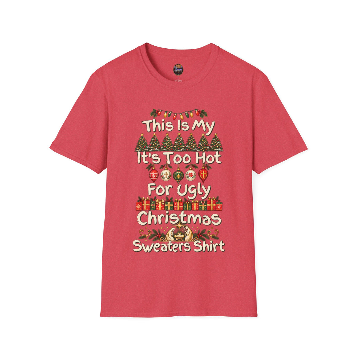 This Is My It's Too Hot For Ugly Christmas Sweater Shirt T-Shirt | Christmas holiday tee