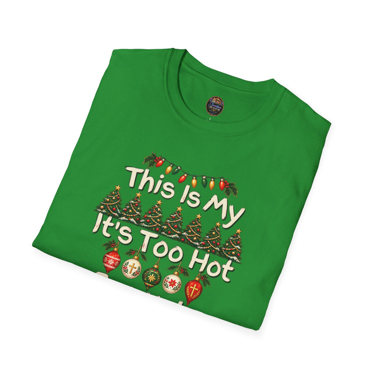 This Is My It's Too Hot For Ugly Christmas Sweater Shirt T-Shirt | Christmas holiday tee