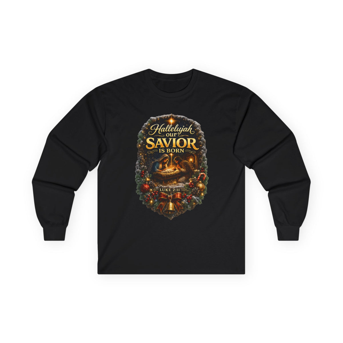 Hallelujah Our Savior Is Born long sleeve tee | Nativity Christmas shirt
