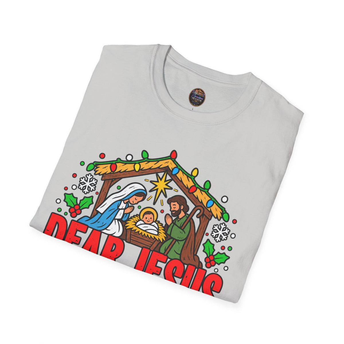 Dear Jesus Nativity Illustration T-Shirt | Humorous Religious Christmas Tee