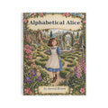 Alphabetical Alice | Illustrated Alphabet Children’s Book | Alliteration, Garden Adventure & Read-Aloud Wordplay