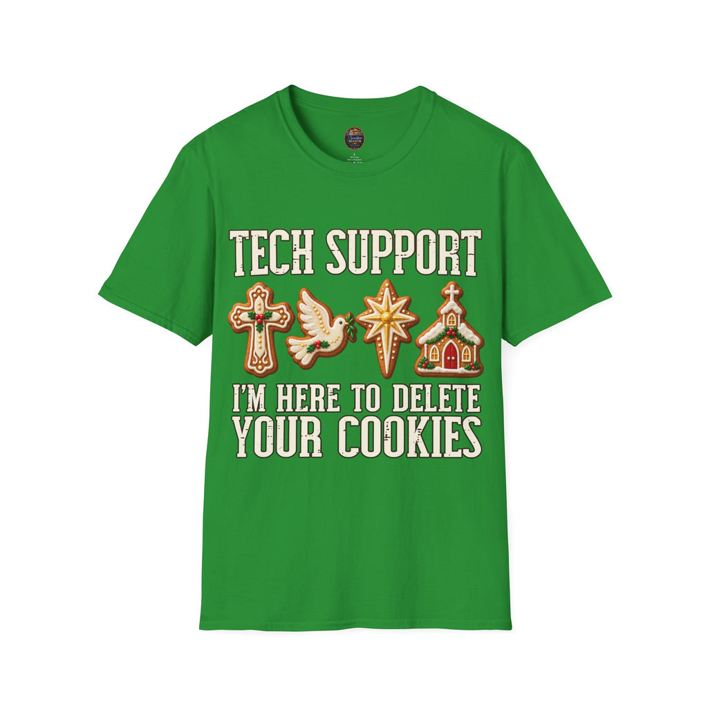 Tech Support I'm Here to Delete Your Cookies T-Shirt | Funny Cookie Tech Christmas Tee