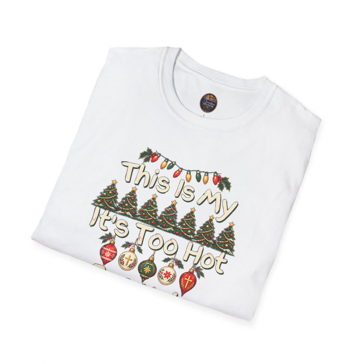 This Is My It's Too Hot For Ugly Christmas Sweater Shirt T-Shirt | Christmas holiday tee