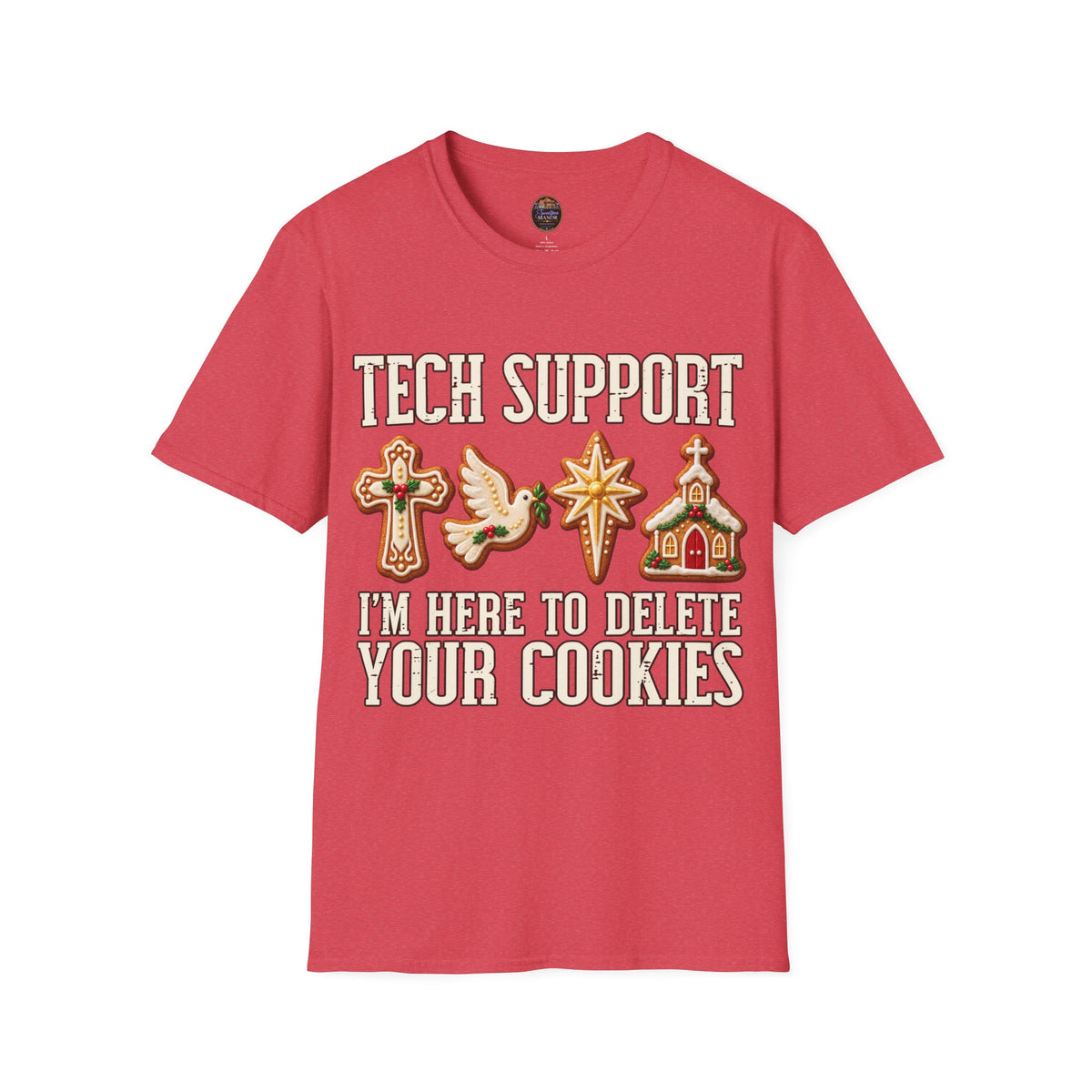 Tech Support I'm Here to Delete Your Cookies T-Shirt | Funny Cookie Tech Christmas Tee