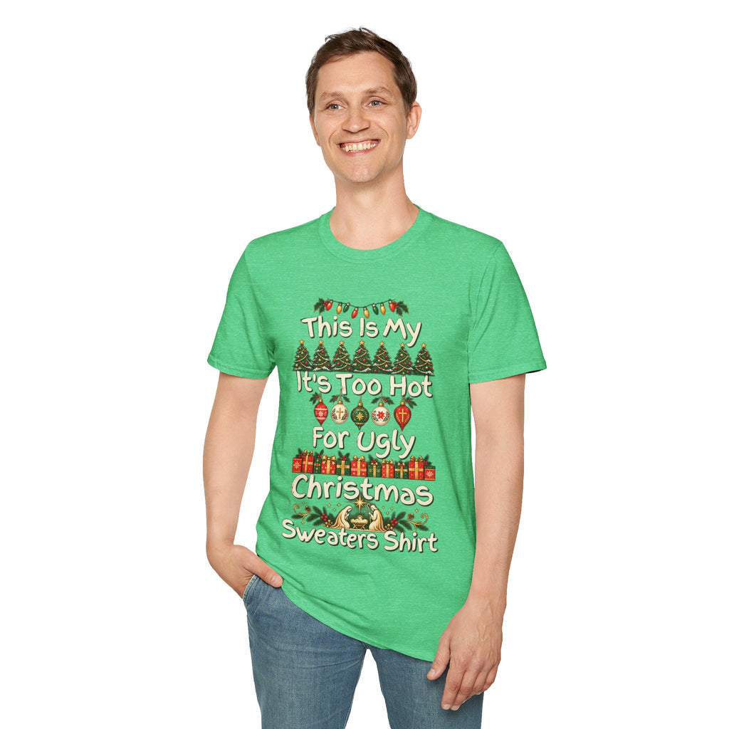 This Is My It's Too Hot For Ugly Christmas Sweater Shirt T-Shirt | Christmas holiday tee