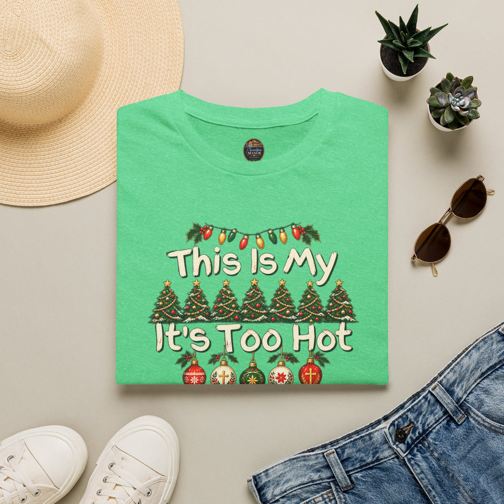 This Is My It's Too Hot For Ugly Christmas Sweater Shirt T-Shirt | Christmas holiday tee