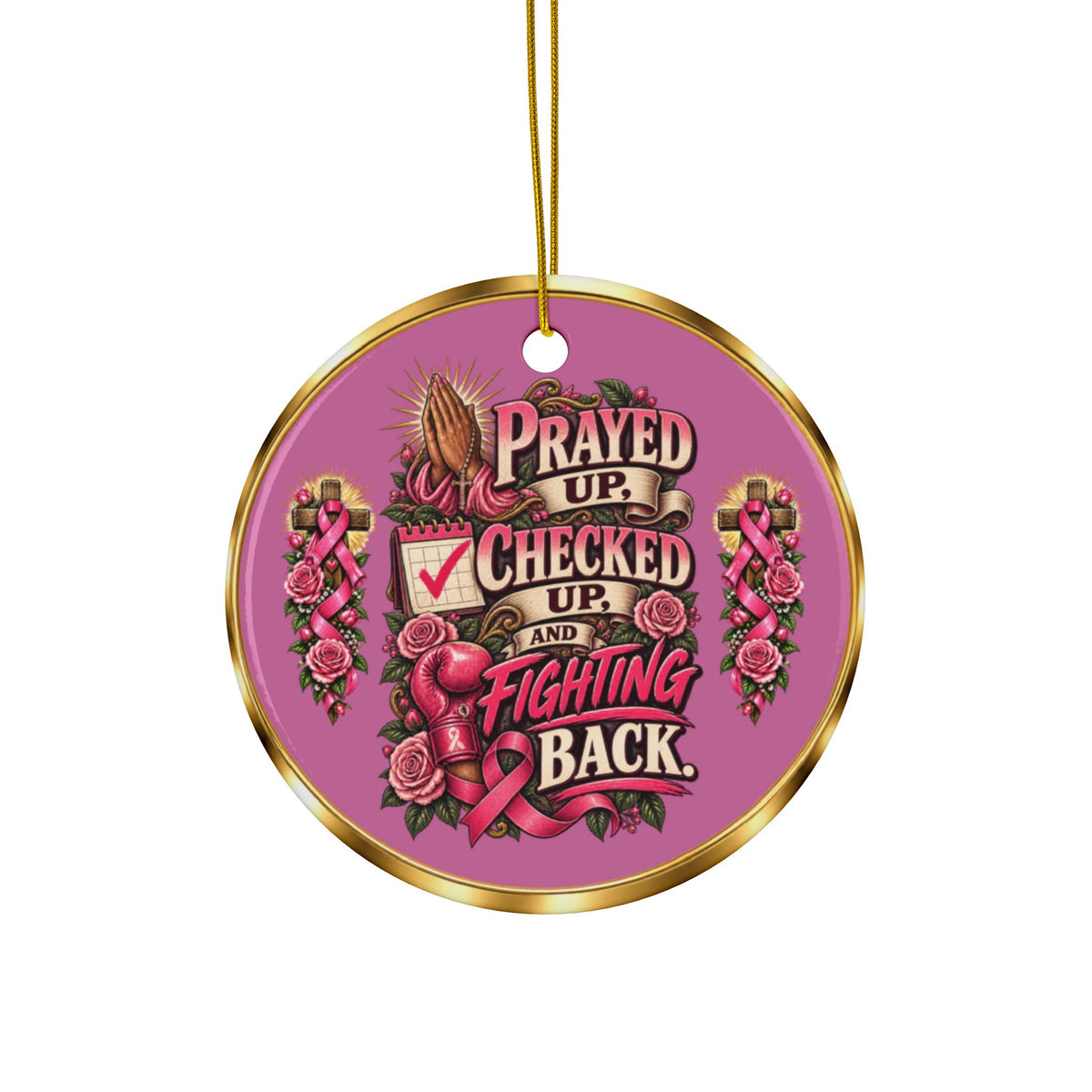 Prayed Up, Checked Up, and Fighting Back Breast Cancer Awareness Christmas Ornaments, 2-Side Print, (1pc, 3pcs, 5pcs, 10pcs)