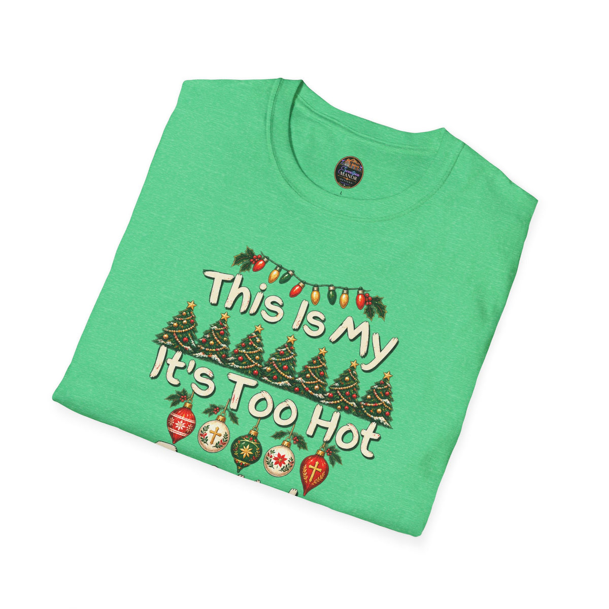 This Is My It's Too Hot For Ugly Christmas Sweater Shirt T-Shirt | Christmas holiday tee